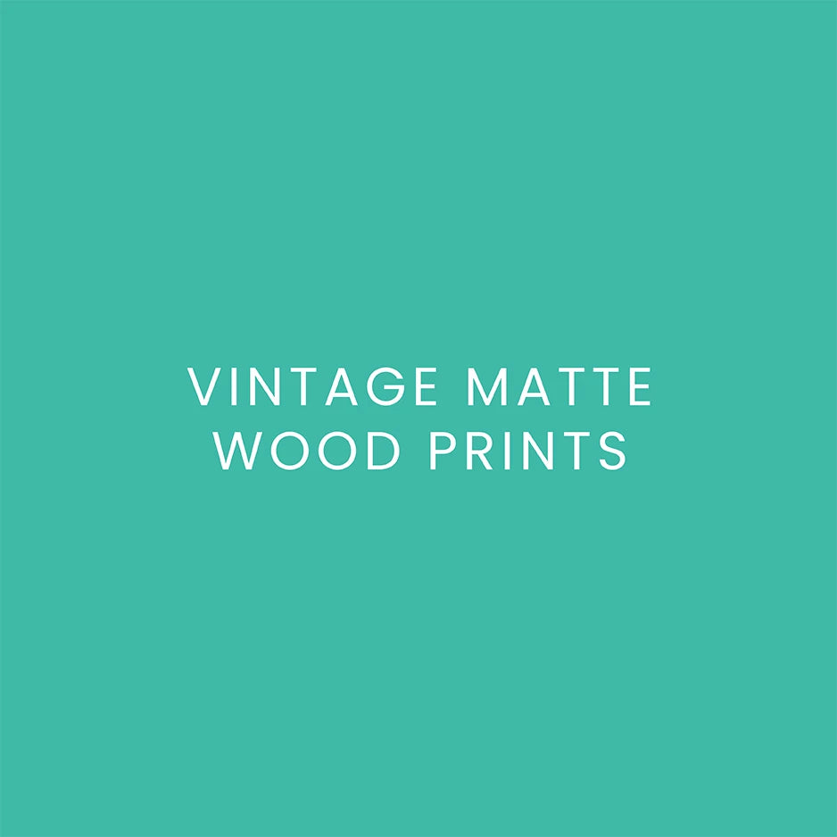 Vintage Matte Wood Prints