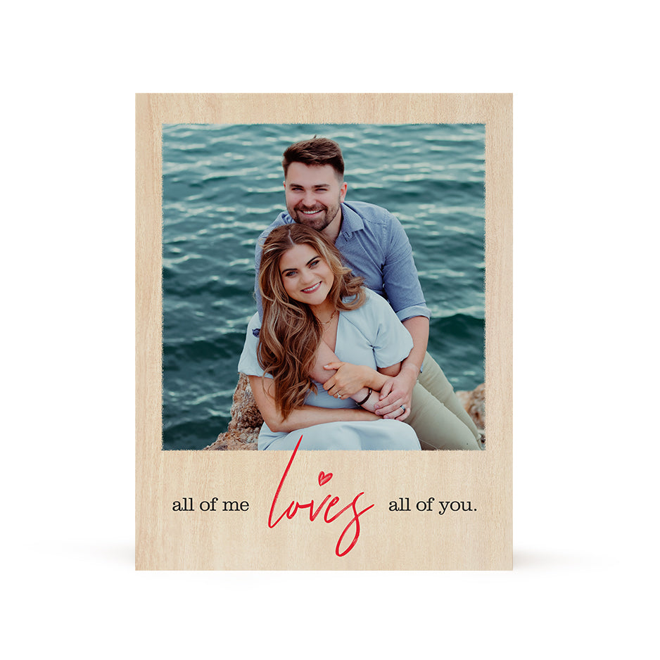 All of Me Loves All of You Print